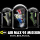 ナイキは、AIR MAX95 MISSION "見つけろ。集めろ。手に入れろ。" キャンペーンをスタート